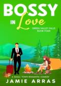 Bossy in Love (Green Valley Falls #4)