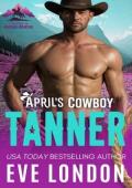 April’s Cowboy Tanner (Cowboys of Mustang Mountain #4)