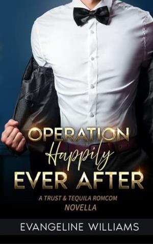 Operation Happily Ever After (Trust & Tequila)