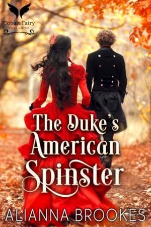The Duke’s American Spinster (Duchesses of Disaster #1)