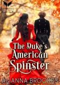 The Duke’s American Spinster (Duchesses of Disaster #1)