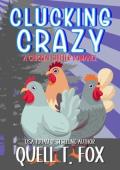 Clucking Crazy (Weird Shifters #4)