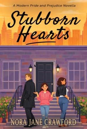 Stubborn Hearts (Modern Pride & Prejudice: The Darcy and Elizabeth What If #2)