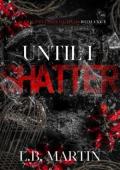Until I Shatter