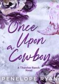 Once Upon a Cowboy (Thatcher Ranch Cowboys #3)