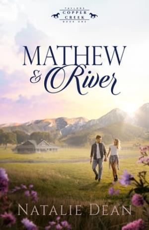 Mathew & River (Taylors of Copper Creek #1)