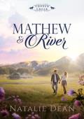 Mathew & River (Taylors of Copper Creek #1)