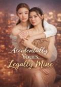 Accidentally Yours, Legally Mine