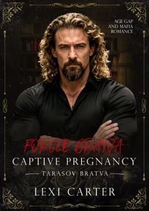 Forced Bratva Captive Pregnancy (Tarasov Bratva #20)