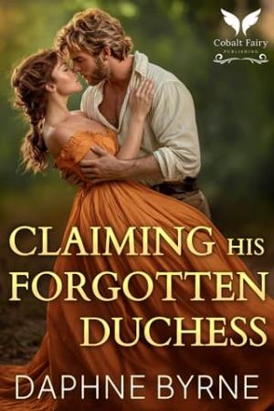 Claiming His Forgotten Duchess (Regency Second Chances #7)