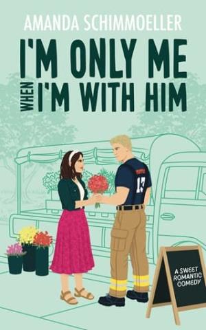 I’m Only Me When I’m With Him (Sweeter Than Fiction #3)