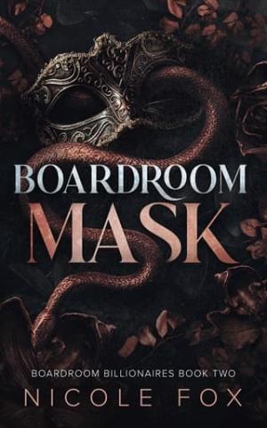 Boardroom Mask (Boardroom Billionaires #2)