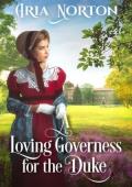 A Loving Governess for the Duke (Whispers of Regency Love)