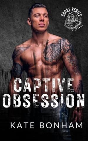 Captive Obsession (Ghost Rebels MC: Kilkenny #8)