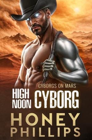 High Noon Cyborg (Cyborgs on Mars #11)