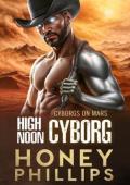 High Noon Cyborg (Cyborgs on Mars #11)