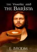 The Vampire and the Barista (The Vampire and #5)