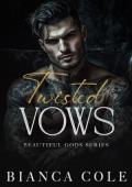 Twisted Vows (Beautiful Gods #1)