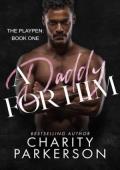 A Daddy for Him (The PlayPen #1)