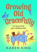 Growing Old Disgracefully