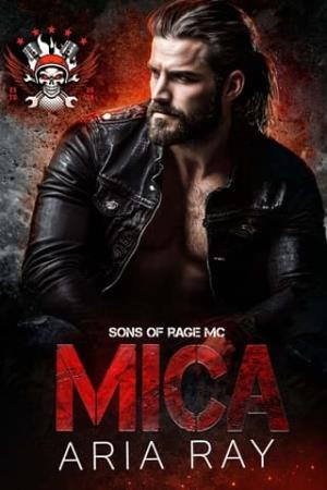 Mica (Sons of Rage MC #3)