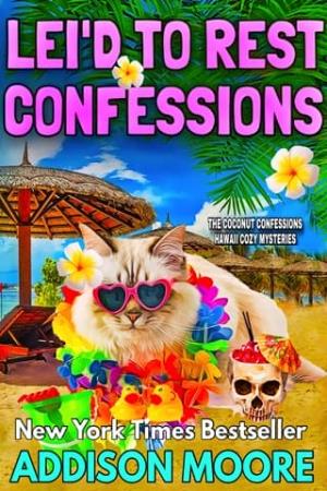 Lei’d to Rest Confessions (The Coconut Confessions, Hawaii Cozy Mysteries #3)
