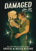 Damaged Like Us (Like Us #1)