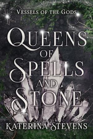 Queens of Spells and Stone (Vessels of the Gods #1)