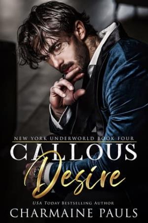 Callous Desire (New York Underworld #4)