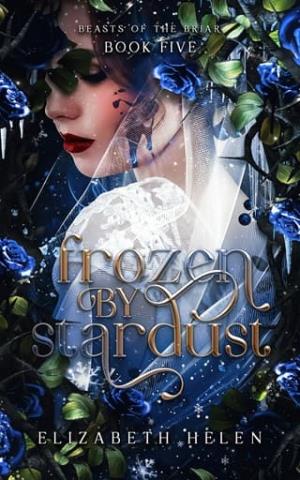 Frozen By Stardust (Beasts of the Briar #5)