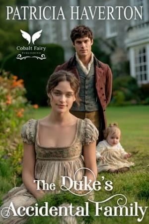 The Duke’s Accidental Family (The Regency Guardians #4)