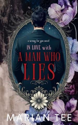 In Love With A Man Who Lies (Wrong for You #10)