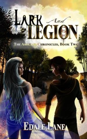 Lark and Legion (The Ashland Chronicles #2)