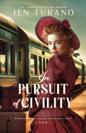 In Pursuit of Civility (Merriweather Academy for Young Ladies #2)