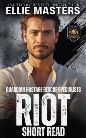 Riot (Guardian Hostage Rescue Specialists Short Reads #5)