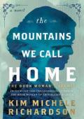 The Mountains We Call Home (The Book Woman of Troublesome Creek #3)