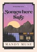 Somewhere Safe (Sterling Ridge #3)