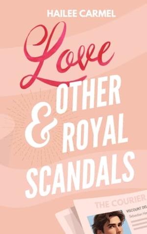 Love & Other Royal Scandals (Royals of Caledonia #2)