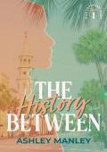 The History Between (Back to Fontain #1)