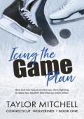 Icing the Game Plan (Connecticut Wolverines #1)