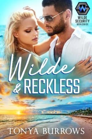 Wilde and Reckless (Wilde Security Worldwide #3)