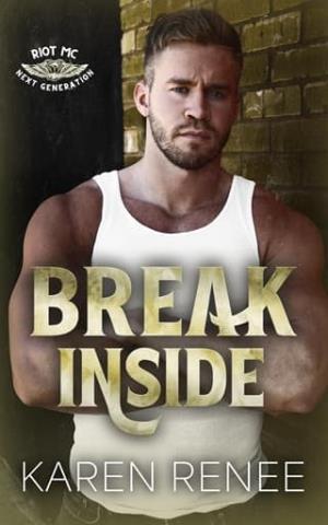 Break Inside (Riot MC Next Generation #3)
