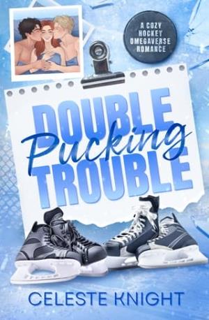 Double Pucking Trouble