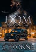 Dom 5: The Finale (The Miami King #5)