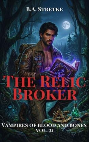 The Relic Broker (Vampires of Blood and Bones #21)