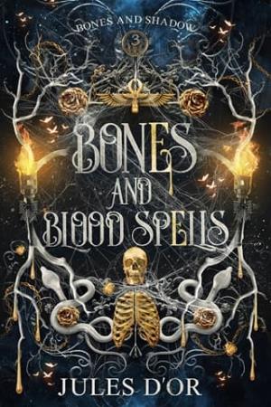 Bones and Blood Spells (Bones and Shadow #3)