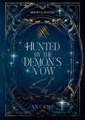 Hunted By the Demon’s Vow (Immortal Hunters #1)