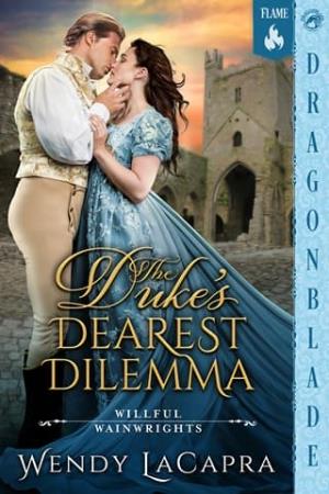 The Duke’s Dearest Dilemma (Willful Wainwrights #1)