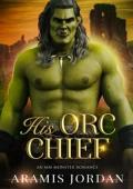 His Orc Chief (Folk of Vale #6)