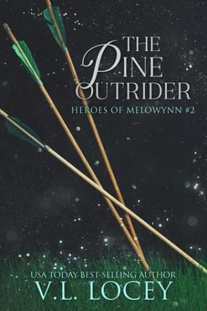The Pine Outrider (Heroes of Melowynn #2)
